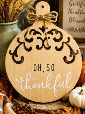 Oh So Thankful Decorative Wood Cutting Board Fall Thanksgiving Farmhouse Decor